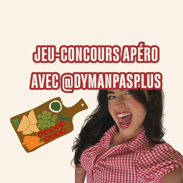JEU CONCOURS APÉRO AVEC @dymanpasplus